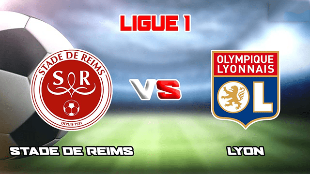 Soi kèo BóngVIP – Trận Reims vs Lyon – 20/3/2022 – Giải Ligue 1 Soi keo iBet888 – Tran Reims vs Lyon – 20/3/2022 – Giai Ligue 1
