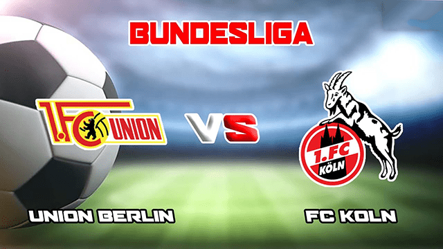 Soi kèo BóngVIP – Trận Union Berlin vs Koln – 2/4/2022 – Giải VĐQG Đức Soi keo iBet888 – Tran Union Berlin vs Koln – 2/4/2022 – Giai VDQG Duc