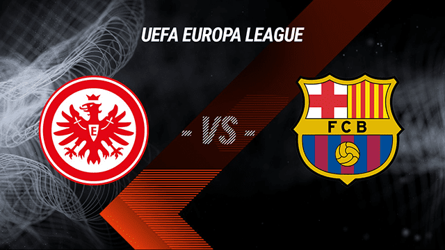 Soi kèo BóngVIP – Trận Frankfurt vs Barcelona – 8/4/2022 – Europa League Soi keo iBet888 – Tran Frankfurt vs Barcelona – 8/4/2022 – Europa League