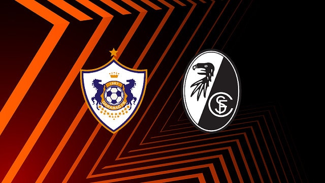 Soi kèo BóngVIP - Trận Qarabag vs Freiburg – 04/11/2022 – Europa League