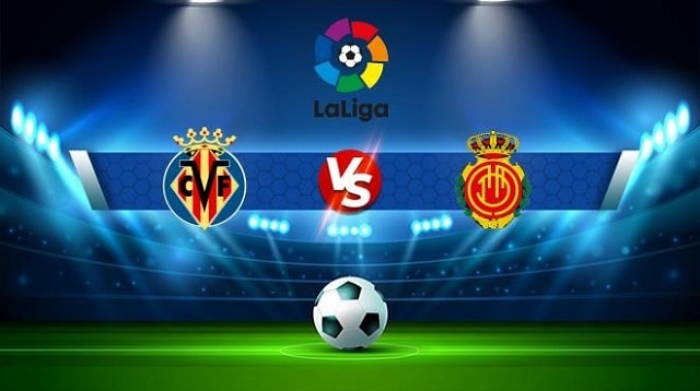 Soi kèo BóngVIP - Trận Villarreal vs Mallorca – 07/11/2022 – Giải VĐQG Tây Ban Nha soi keo bongvip - tran villarreal vs mallorca – 07/11/2022 – giai vdqg tay ban nha