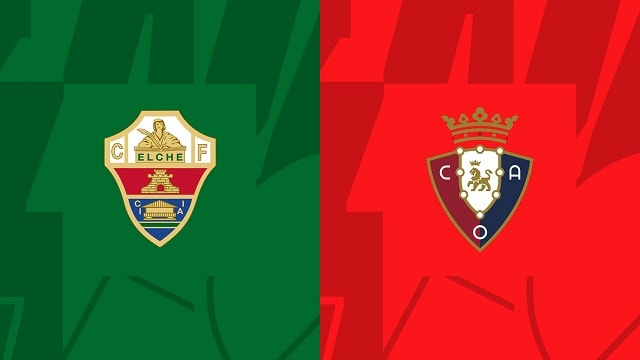 Soi kèo BóngVIP - Trận Elche vs Osasuna – 22/01/2023 – Giải VĐQG Tây Ban Nha soi keo bongvip - tran elche vs osasuna – 22/01/2023 – giai vdqg tay ban nha
