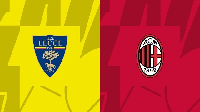Soi kèo BóngVIP - Trận Lecce vs AC Milan – 15/01/2023 – VĐQG Ý soi keo bongvip - tran lecce vs ac milan – 15/01/2023 – vdqg y
