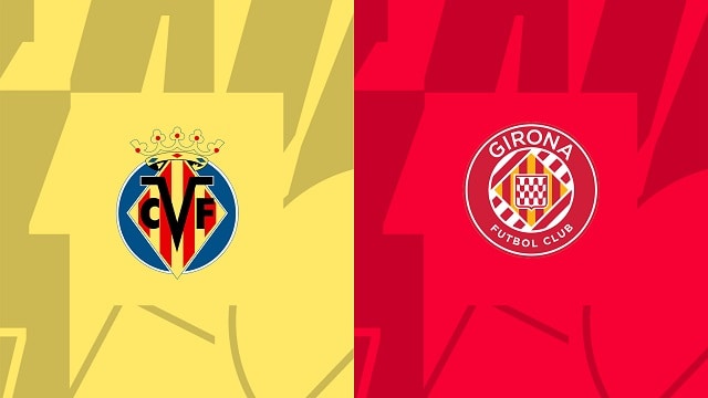 Soi kèo BóngVIP - Trận Villarreal vs Girona – 22/01/2023 – Giải VĐQG Tây Ban Nha soi keo bongvip - tran villarreal vs girona – 22/01/2023 – giai vdqg tay ban nha