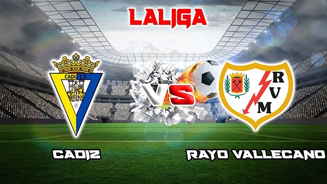 Soi kèo BóngVIP - Trận Cadiz vs Rayo – 25/02/2023 – Giải VĐQG Tây Ban Nha Soi keo BongVIP - Tran Cadiz vs Rayo – 25/02/2023 – Giai VDQG Tay Ban Nha