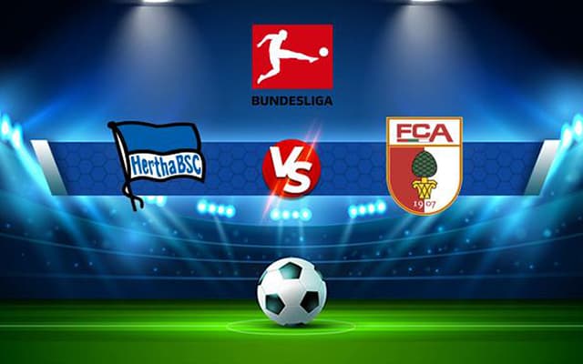 Soi kèo BóngVIP - Trận Hertha Berlin vs Augsburg – 25/02/2023 – Giải VĐQG Đức Soi keo BongVIP - Tran Hertha Berlin vs Augsburg – 25/02/2023 – Giai VDQG Duc