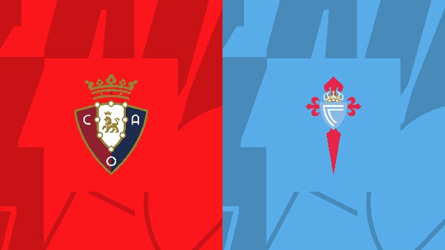 Soi kèo BóngVIP - Trận Osasuna vs Celta Vigo – 07/03/2023 – Giải VĐQG Tây Ban Nha Soi keo BongVIP - Tran Osasuna vs Celta Vigo – 07/03/2023 – Giai VDQG Tay Ban Nha