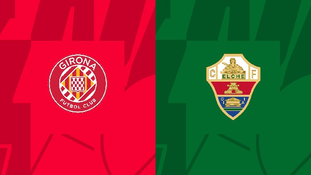 Soi kèo BóngVIP - Trận Girona vs Elche – 16/04/2023 – Giải VĐQG Tây Ban Nha Soi keo BongVIP - Tran Girona vs Elche – 16/04/2023 – Giai VDQG Tay Ban Nha
