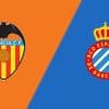 Soi kèo BóngVIP - Trận Valencia vs Espanyol – 28/05/2023 – Giải VĐQG Tây Ban Nha